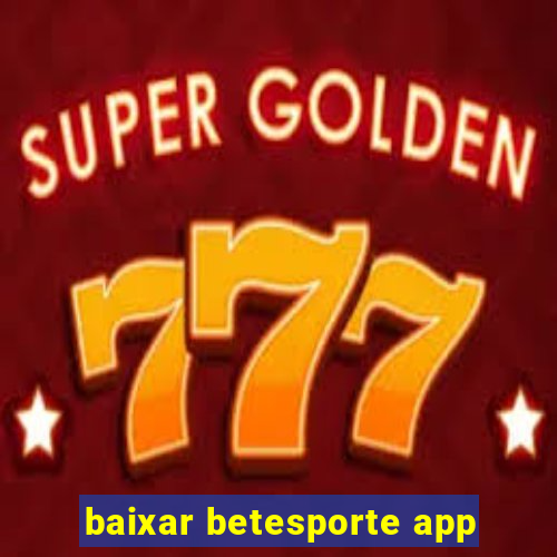 baixar betesporte app